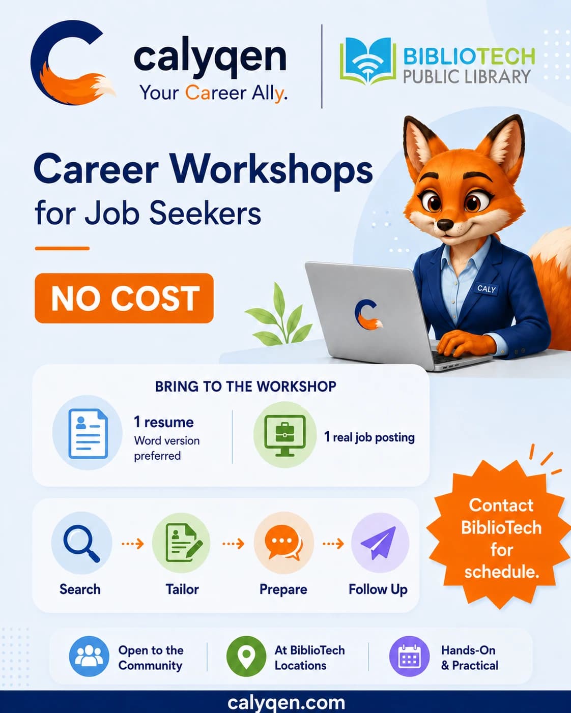 Flyer for free Calyqen career workshops for job seekers at BiblioTech Public Library. Bring one resume, Word version preferred, and one real job posting. Search, tailor, prepare and follow up. Contact BiblioTech for the schedule. calyqen.com