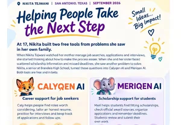 The top of Nikita Tejwani’s media brief, September 2026: Helping People Take the Next Step. At 17, Nikita built two free tools from problems she saw in her own family. Calyqen AI gives career support for job seekers and Meriqen AI gives scholarship support for students.
